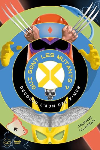 Qui sont les Mutants ?: Décoder l'ADN des X-Men (Hardcover)