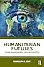 Humanitarian Futures