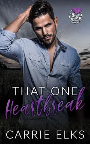 That One Heartbreak (The Heartbreak Brothers Next Generation #3)