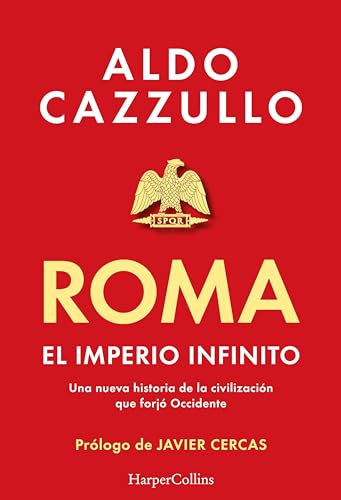 Portada de Roma. El imperio infinito: Una nueva historia de la civilización que forjó Occidente, de Aldo Cazzullo
