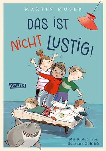 Das ist nicht lustig!: Vorlesebuch ab 6 Jahren mit 13 warmherzigen Geschichten über eine chaotisch-quirlige Kinderbande und ihre Familien (German Edition)