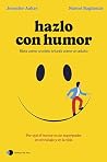 Hazlo con humor: ...