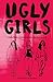 Ugly Girls (Ugly Girls, #1)