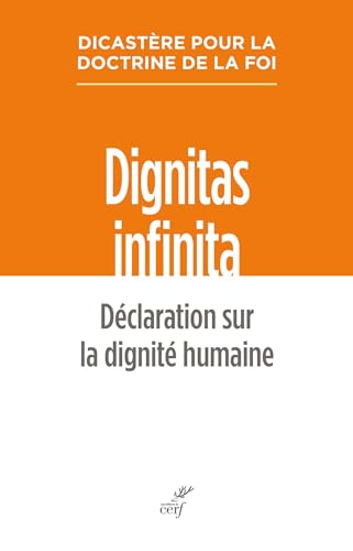 Dignitas infinita: Déclaration sur la dignité humaine (French Edition)