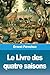 Le Livre des quatre saisons