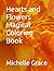 Hearts and Flowers Magical Coloring Book by Michelle Grace