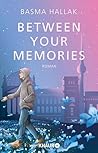 Between Your Memories by Basma Hallak