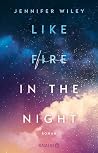 Like Fire in the ...