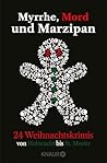 Myrrhe, Mord und ...
