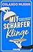 Mit scharfer Klinge: Ein kulinarischer Kriminalroman | Unterhaltsam, spannend und genussvoll – beste britische Krimi-Kost (Ein Fall für Chefkoch Paul Delamare 1) (German Edition)