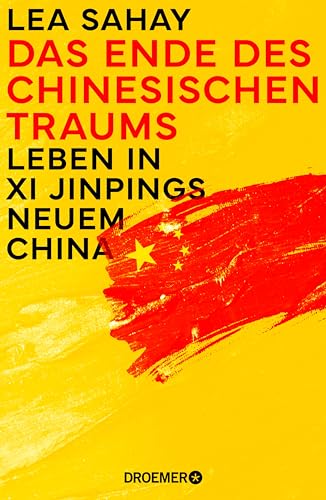 Das Ende des Chinesischen Traums: Leben in Xi Jinpings neuem China (Kindle Edition)