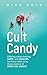 Cult Candy by Mike Boyd