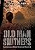 Old Man Smithers (Lizardville Side Stories)