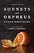 Sonnets to Orpheus: A New Translation (Bilingual Edition)