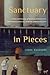 Sanctuary in Pieces: Two Centuries of Flight, Fugitivity, and Resistance in a North American City (McGill-Queen's Refugee and Forced Migration Studies Book 17)
