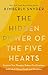 The Hidden Power of the Five Hearts: Empower Your Thoughts, Balance Your Emotions, and Unlock Vibrant Health and Abundance