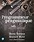 Le Programmeur pragmatique: Comment devenir pro