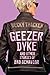 Geezer Dyke and Other Stories of Bad Behavior