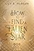 How To Find A Fallen Star (...