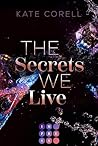 The Secrets We Li...