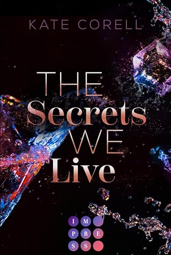 The Secrets We Live (Brouwen Dynasty 2): Spicy New Adult Romance | High Society Marriage of Convenience Turns Into True Love in den Niederlanden (German Edition)