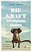 Die Kraft des langsamen Gla...