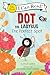 Dot the Ladybug: The Perfect Spot (My First I Can Read)