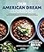 Our American Dream Cookbook by Jennifer Glanville Love