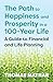 The Path to Happiness and Prosperity in a 100-Year Life by Thomas Mathar