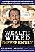 Wealth Wired Differently: 7...
