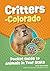 Critters of Colorado by Alex Troutman
