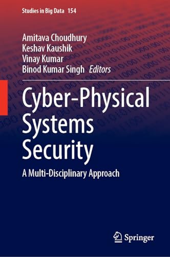 Cyber-Physical Systems Security: A Multi-disciplinary Approach (Studies in Big Data, 154)