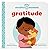 Mini Mindful Moments: Gratitude - Teaching Thankfulness and Gratefulness to Kids Through Caring