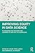 Improving Equity in Data Science: Re-Imagining the Teaching and Learning of Data in K-16 Classrooms