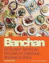 Banchan: 60 Korea...