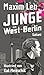Junge aus West-Berlin (Illustrierte Lieblingsbücher 18) (German Edition)