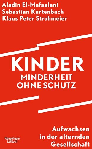 Kinder – Minderheit ohne Schutz: Aufwachsen in der alternden Gesellschaft (Kindle Edition)