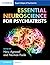Essential Neuroscience for ...