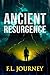 Ancient Resurgence