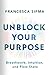 Unblock Your Purpose: Breathwork, Intuition, and Flow State