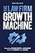 The Law Firm Growth Machine