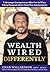 Wealth Wired Differently: 7...