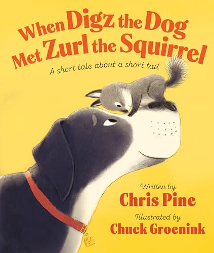 When Digz the Dog Met Zurl the Squirrel: A Short Tale About a Short Tail (Hardcover)