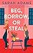 Beg, Borrow, or Steal (When...