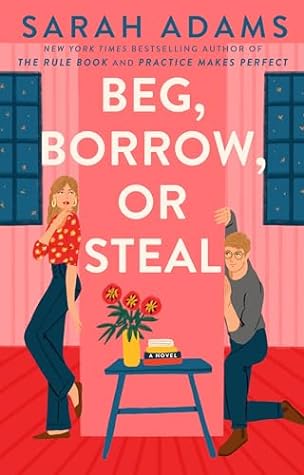 Beg, Borrow, or Steal (When in Rome, #3)