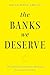 The Banks We Deserve: Reclaiming Community Banking for a Just Economy