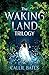 The Waking Land Trilogy (Th...