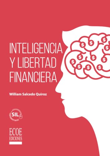 Inteligencia y libertad financiera (Spanish Edition)