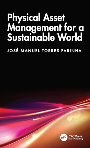 Physical Asset Management for a Sustainable World (Hardcover)