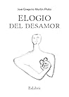 Elogio del desamor